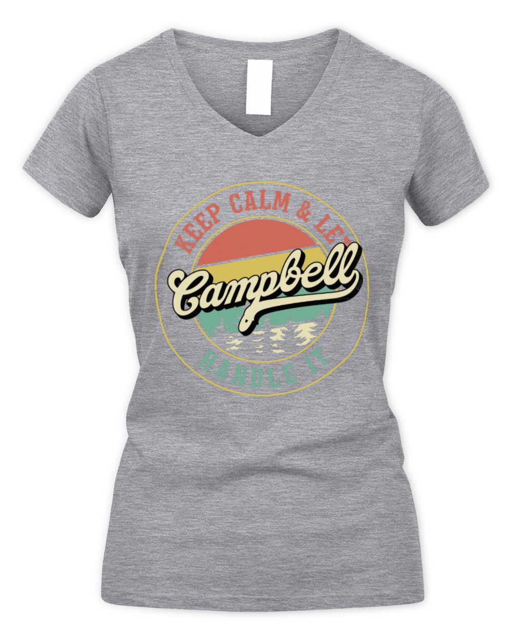 Keep Calm Let Your Name Handle It Retro T-Shirt CAMPBELL M1-54 / Women's V-Neck T-Shirt / sport grey