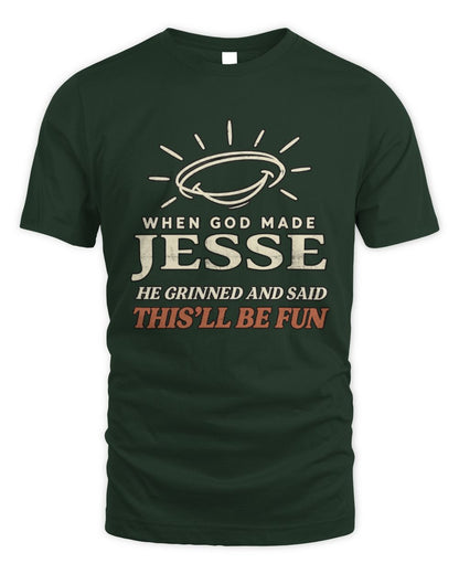 When God Made Your Name Funny Western T-Shirt T-Shirt JESSE M1-S82 / Unisex Standard T-Shirt / forest green