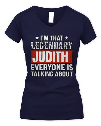 I'm That Legendary Name Everyone Is Talking About Funny Graphic T-Shirt JUDITH M1-73 / Women's V-Neck T-Shirt / navy