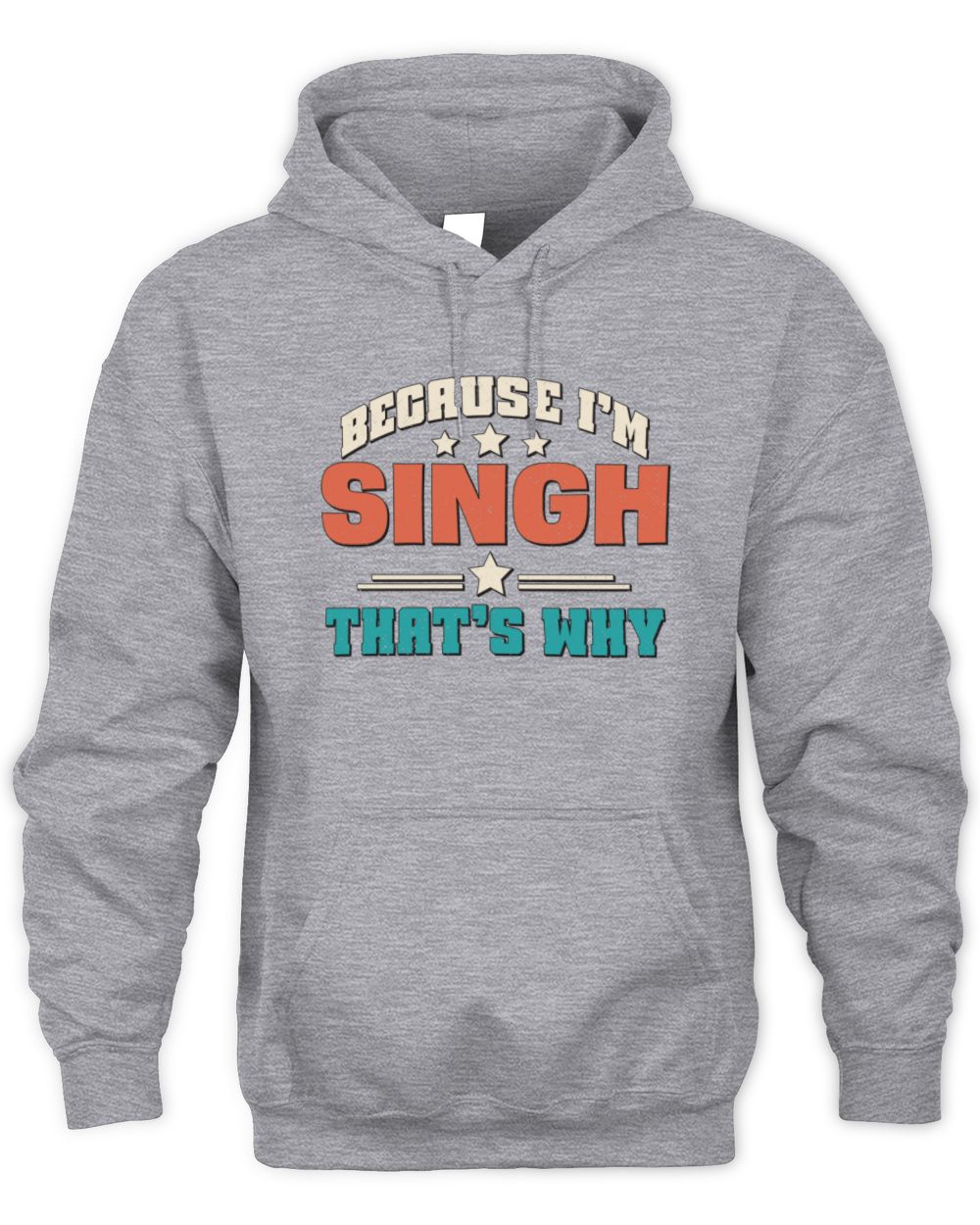 Because I'm Name That's Why Personalized Retro Shirt SINGH-49 / Unisex Hoodie / sport grey