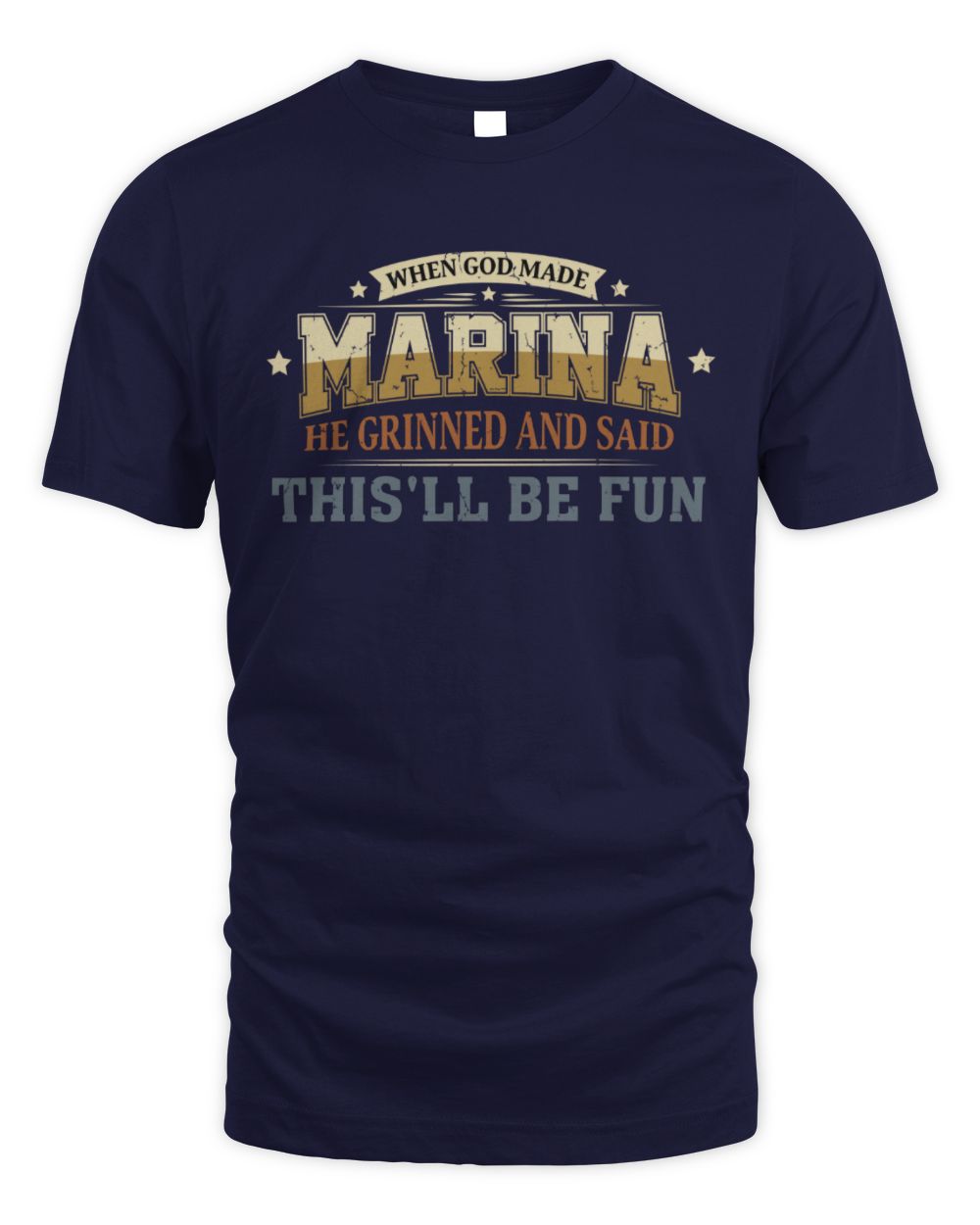 When God Made Your Name Funny Heritage T-Shirt MARINA M1-80 / Unisex Standard T-Shirt / navy