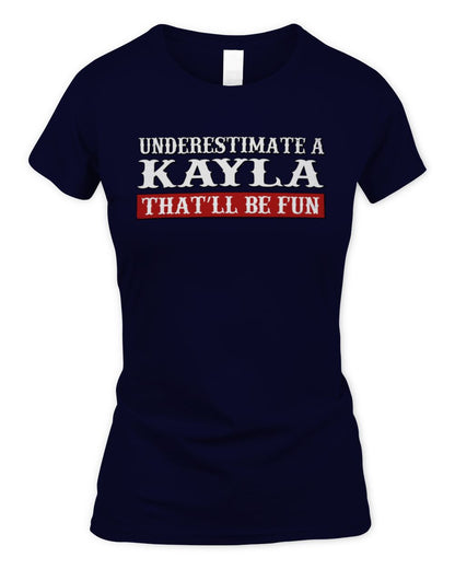 Underestimate Me That'll Be Fun Graphic T-Shirt KAYLA M1-69 / Women's Standard T-Shirt / navy