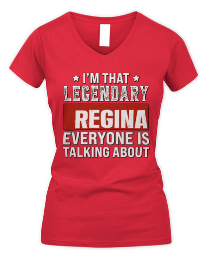 I'm That Legendary Name Everyone Is Talking About Funny Graphic T-Shirt REGINA M1-73 / Women's V-Neck T-Shirt / red