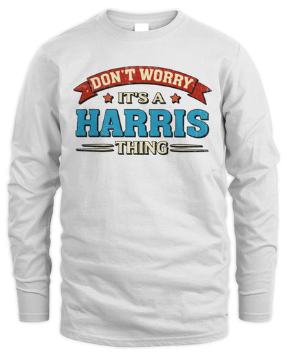 Don't Worry It's a Your Name Thing Funny Retro T-Shirt HARRIS M1-57 / Men's Long Sleeved T-Shirt / white