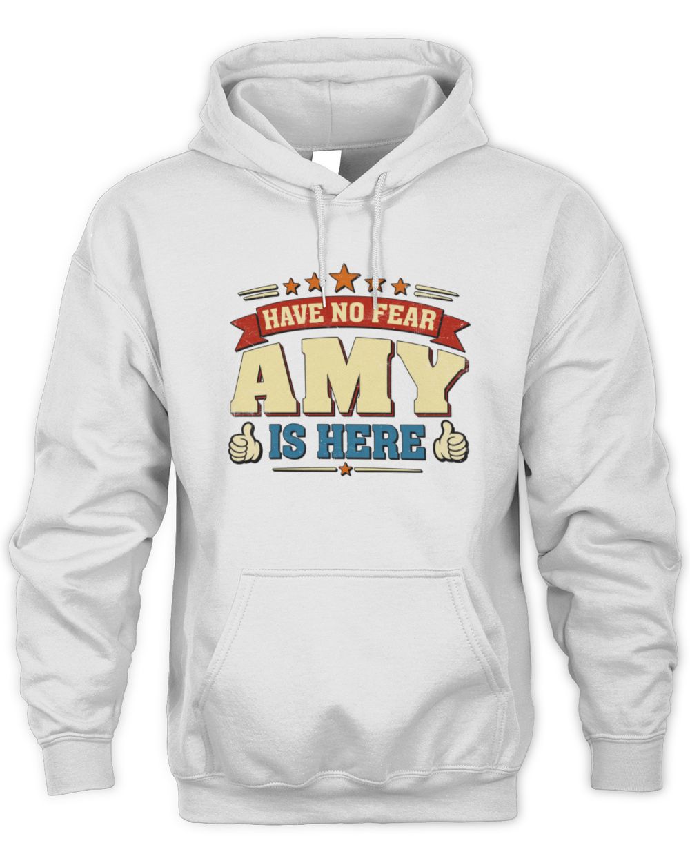 Have No Fear Your Name Is Here Cool Graphic T-Shirt AMY M1-71 / Unisex Hoodie / white