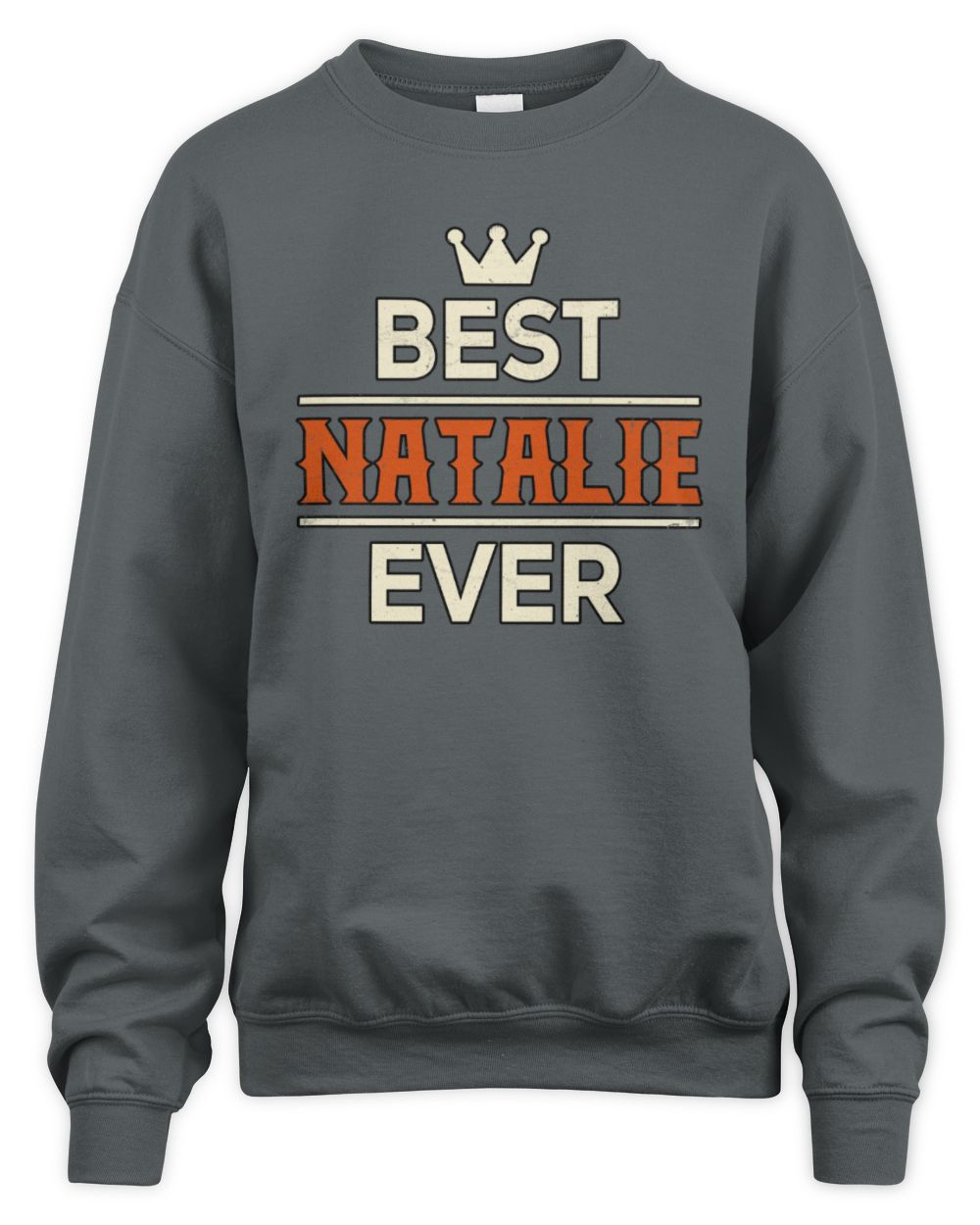 Best Your Name With Crown Shirt NATALIE M1-59 / Unisex Sweatshirt / charcoal