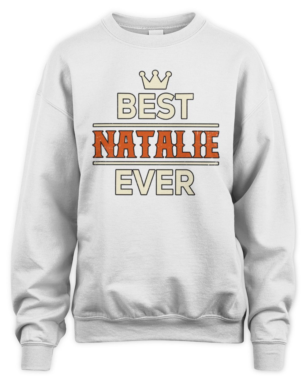 Best Your Name With Crown Shirt NATALIE M1-59 / Unisex Sweatshirt / white