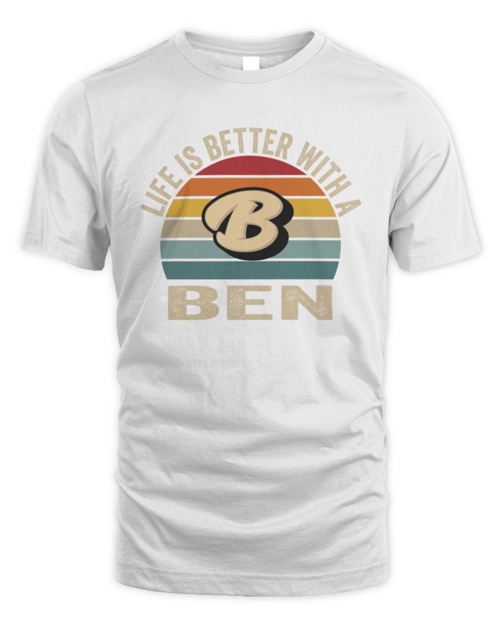 Life Is Better with Name Vintage Sun Shirt BEN M1-50 / Unisex Standard T-Shirt / white