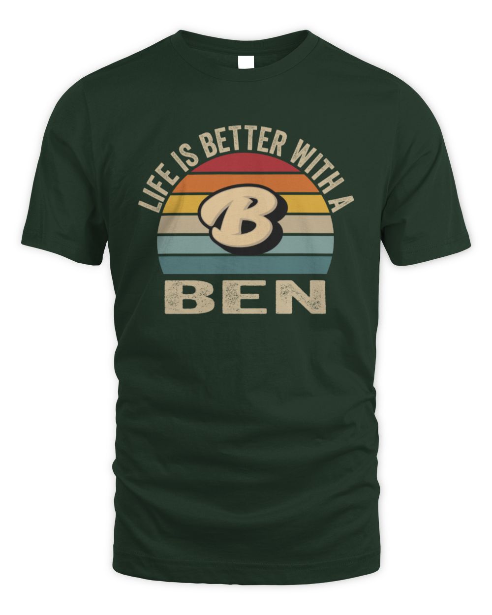 Life Is Better with Name Vintage Sun Shirt BEN M1-50 / Unisex Standard T-Shirt / forest green