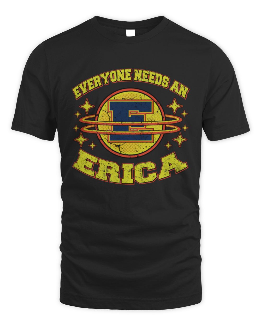 Everyone Needs a Your Name Shirt ERICA M1-76 / Unisex Standard T-Shirt / black