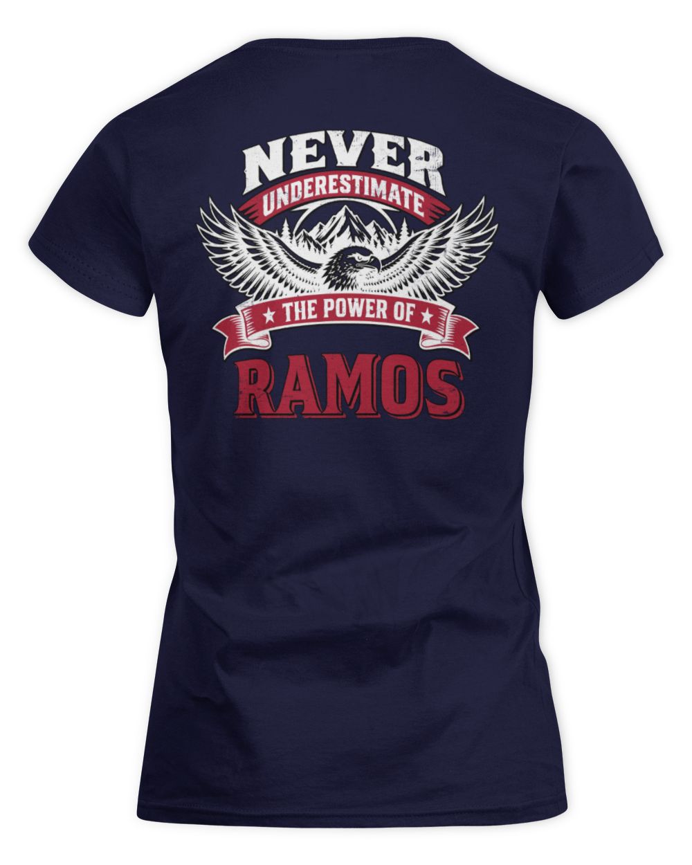 Never Underestimate Your Name Eagle Mountain Shirt RAMOS M1-61 / Women's Standard T-Shirt / navy