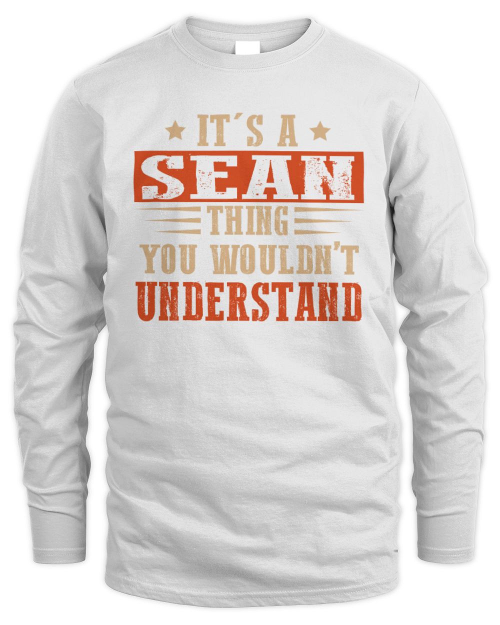 It's a Name Thing Personalized Funny Shirt SEAN M1-51 / Men's Long Sleeved T-Shirt / white