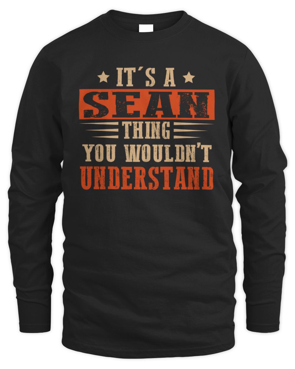 It's a Name Thing Personalized Funny Shirt SEAN M1-51 / Men's Long Sleeved T-Shirt / black
