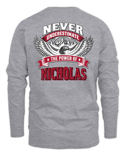 Never Underestimate Your Name Eagle Mountain Shirt NICHOLAS M1-61 / Men's Long Sleeved T-Shirt / sport grey