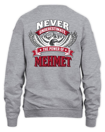 Never Underestimate Your Name Eagle Mountain Shirt MEHMET M1-61 / Unisex Sweatshirt / sport grey