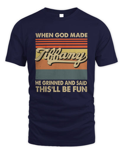 When God Made Your Name He Grinned Vintage T-Shirt TIFFANY M1-55 / Unisex Standard T-Shirt / navy