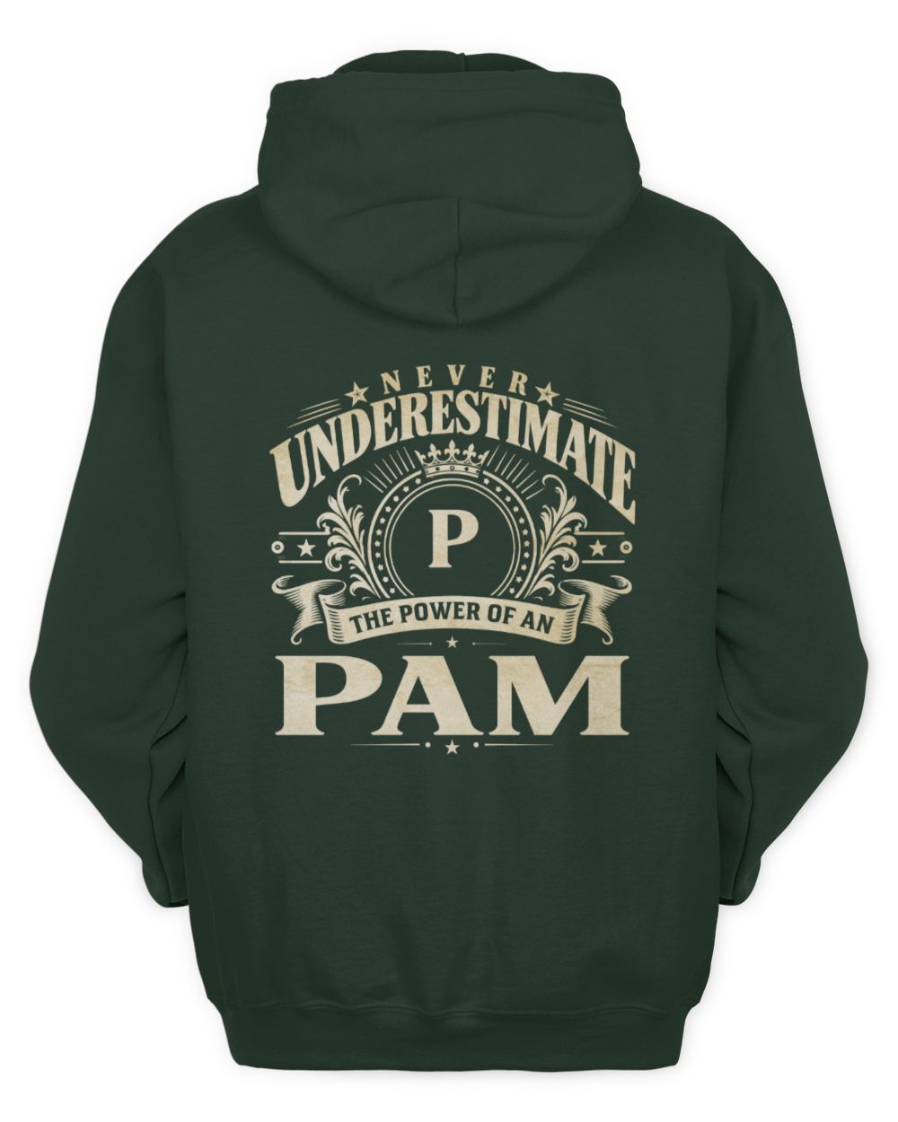 Never Underestimate Your Name Luxury Logo Shirt PAM M1-63 / Unisex Hoodie / forest green