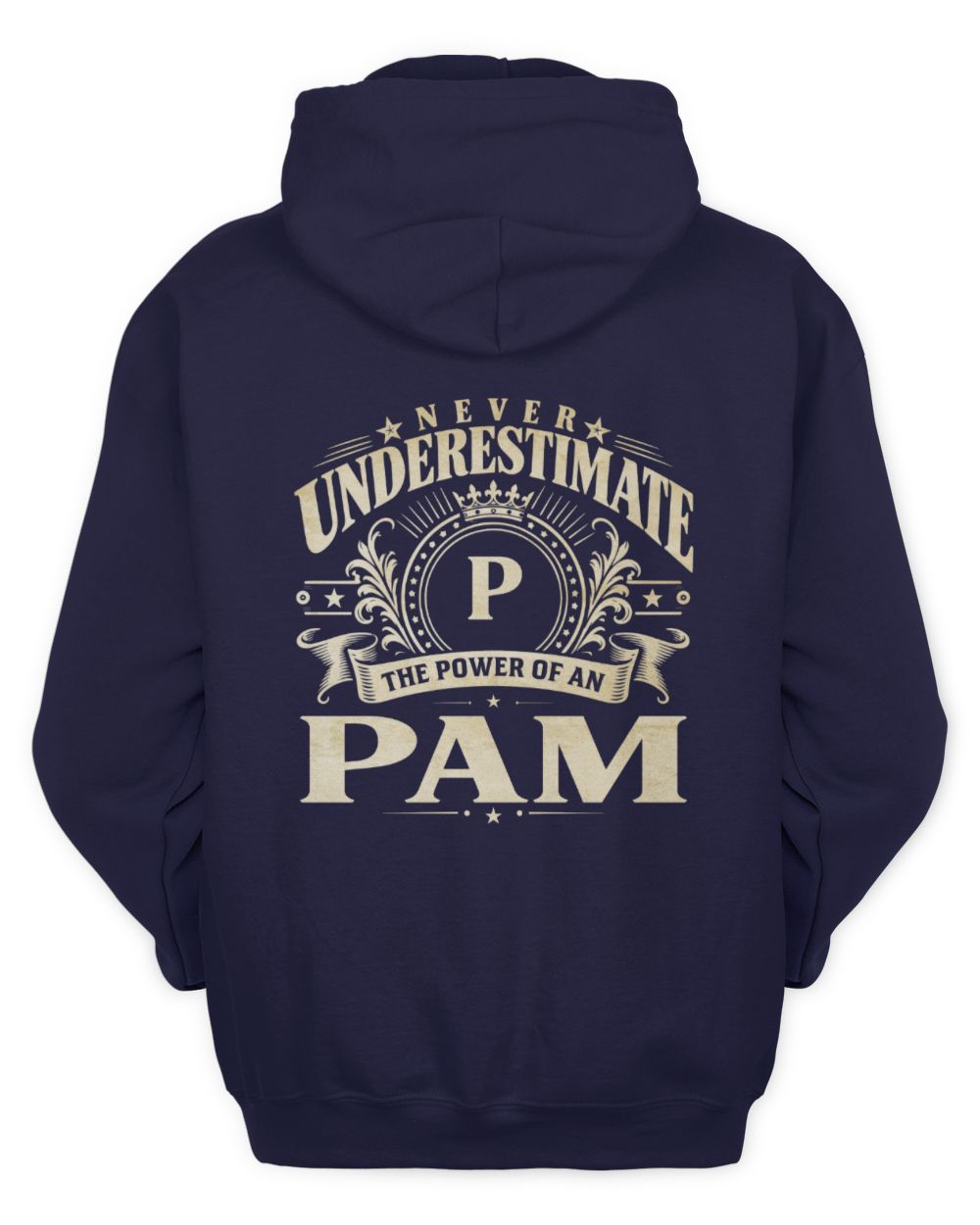 Never Underestimate Your Name Luxury Logo Shirt PAM M1-63 / Unisex Hoodie / navy