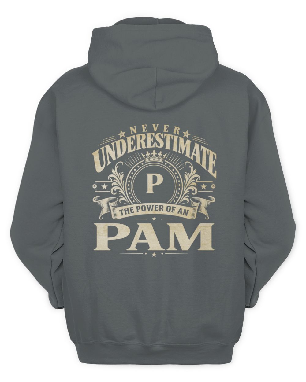 Never Underestimate Your Name Luxury Logo Shirt PAM M1-63 / Unisex Hoodie / charcoal