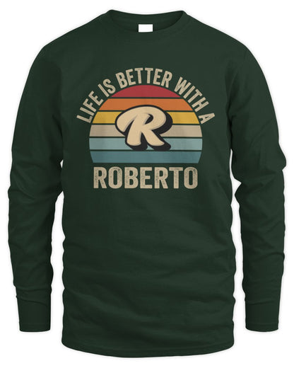 Life Is Better with Name Vintage Sun Shirt ROBERTO M1-50 / Men's Long Sleeved T-Shirt / forest green