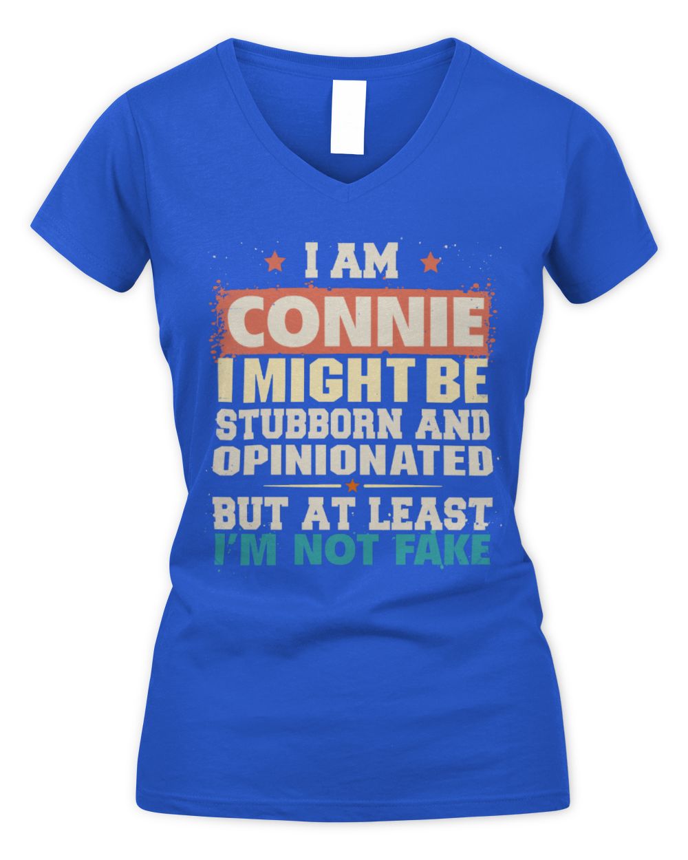 I Am Name I Might Be Stubborn and Opinionated Graphic T-Shirt CONNIE M1-72 / Women's V-Neck T-Shirt / royal