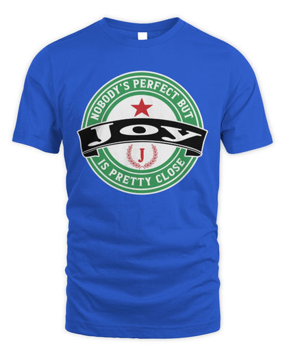 Nobody's Perfect But Your Name Is Pretty Close Heineken Beer T-Shirt JOY M1-S85 / Unisex Standard T-Shirt / royal