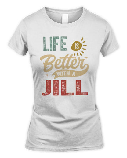 Life Is Better With a Name Personalized Retro T-Shirt JILL-48 / Women's Standard T-Shirt / white