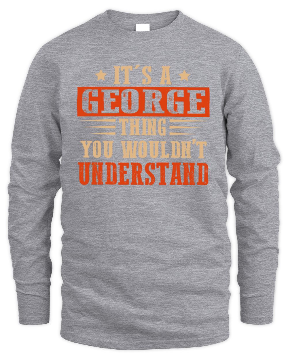 It's a Name Thing Personalized Funny Shirt GEORGE M1-51 / Men's Long Sleeved T-Shirt / sport grey