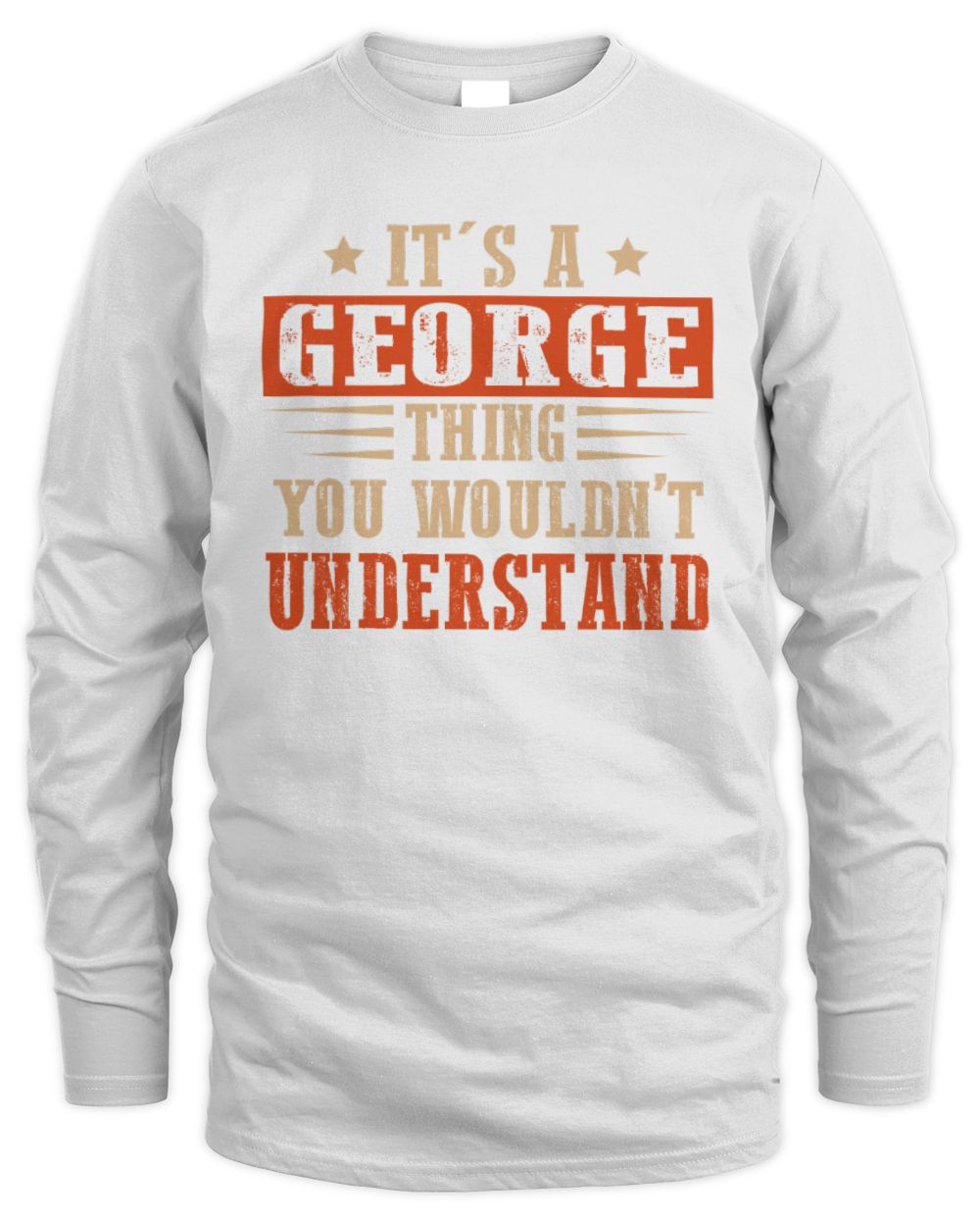 It's a Name Thing Personalized Funny Shirt GEORGE M1-51 / Men's Long Sleeved T-Shirt / white