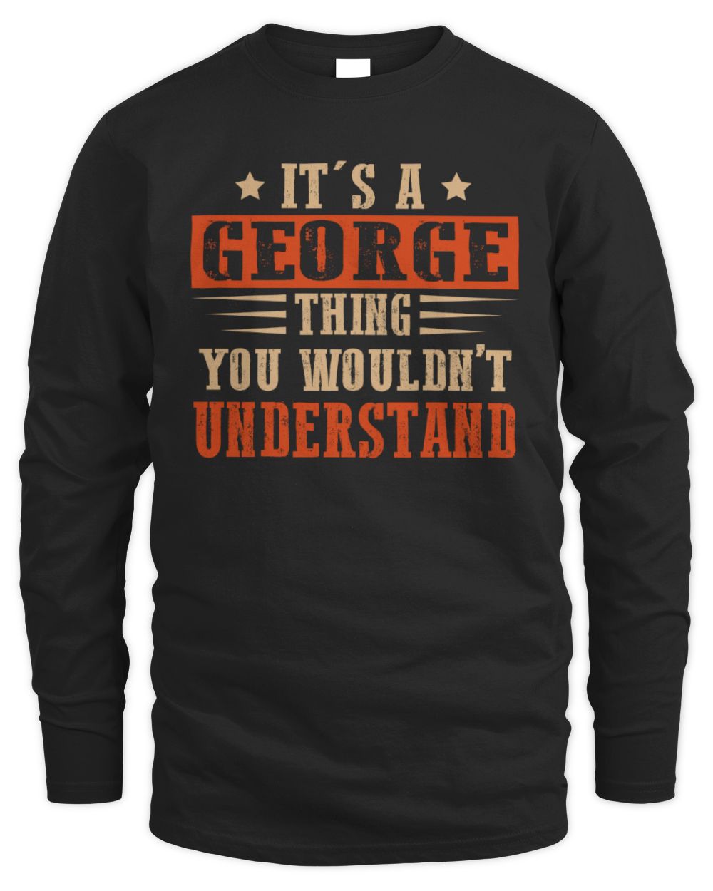 It's a Name Thing Personalized Funny Shirt GEORGE M1-51 / Men's Long Sleeved T-Shirt / black