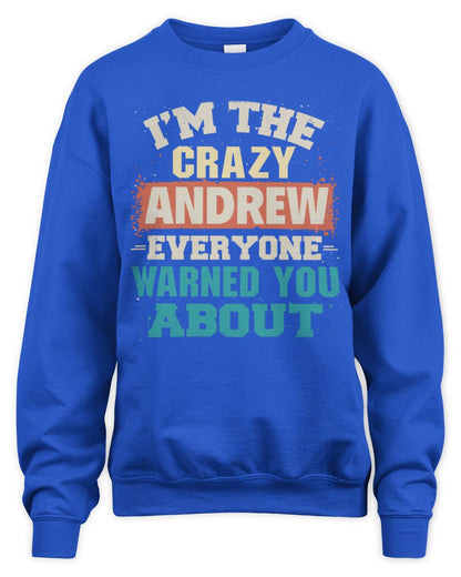 I'm the Crazy One Everyone Warned You About Retro Graphic T-Shirt ANDREW M1-70 / Unisex Sweatshirt / royal