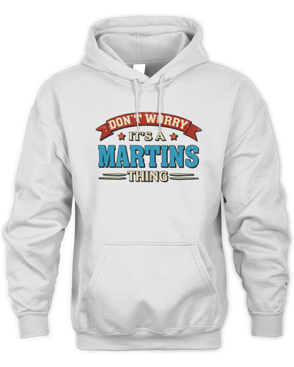 Don't Worry It's a Your Name Thing Funny Retro T-Shirt MARTINS M1-57 / Unisex Hoodie / white