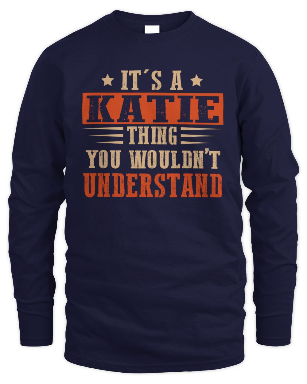 It's a Name Thing Personalized Funny Shirt KATIE M1-51 / Men's Long Sleeved T-Shirt / navy
