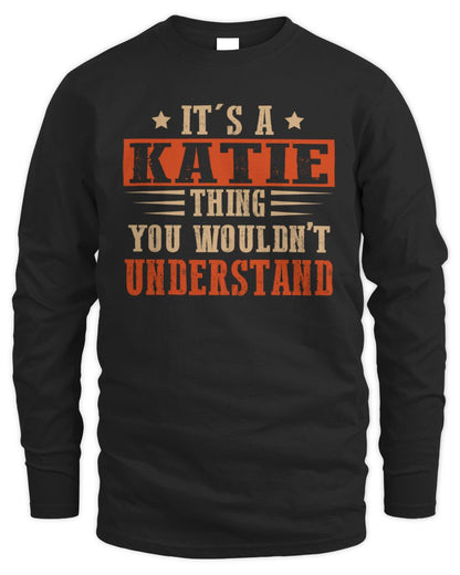 It's a Name Thing Personalized Funny Shirt KATIE M1-51 / Men's Long Sleeved T-Shirt / black