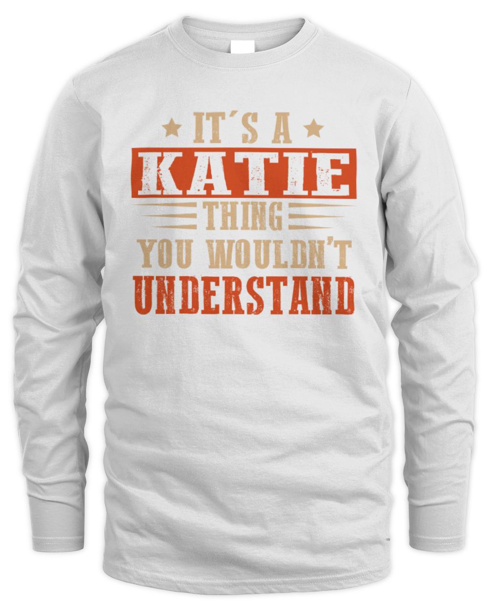 It's a Name Thing Personalized Funny Shirt KATIE M1-51 / Men's Long Sleeved T-Shirt / white