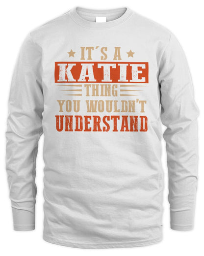 It's a Name Thing Personalized Funny Shirt KATIE M1-51 / Men's Long Sleeved T-Shirt / white