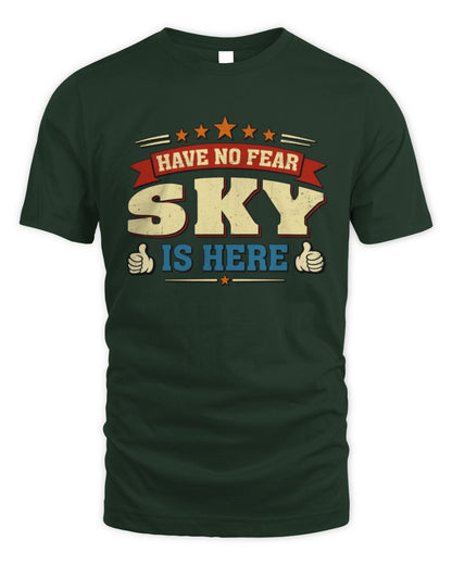 Have No Fear Your Name Is Here Cool Graphic T-Shirt SKY M1-71 / Unisex Standard T-Shirt / forest green