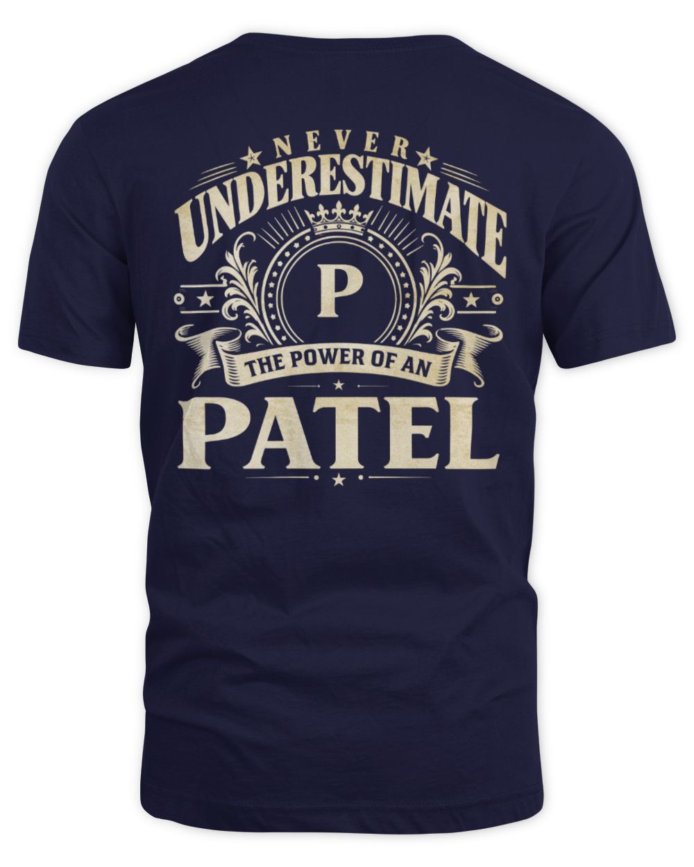 Never Underestimate Your Name Luxury Logo Shirt PATEL M1-63 / Unisex Standard T-Shirt / navy
