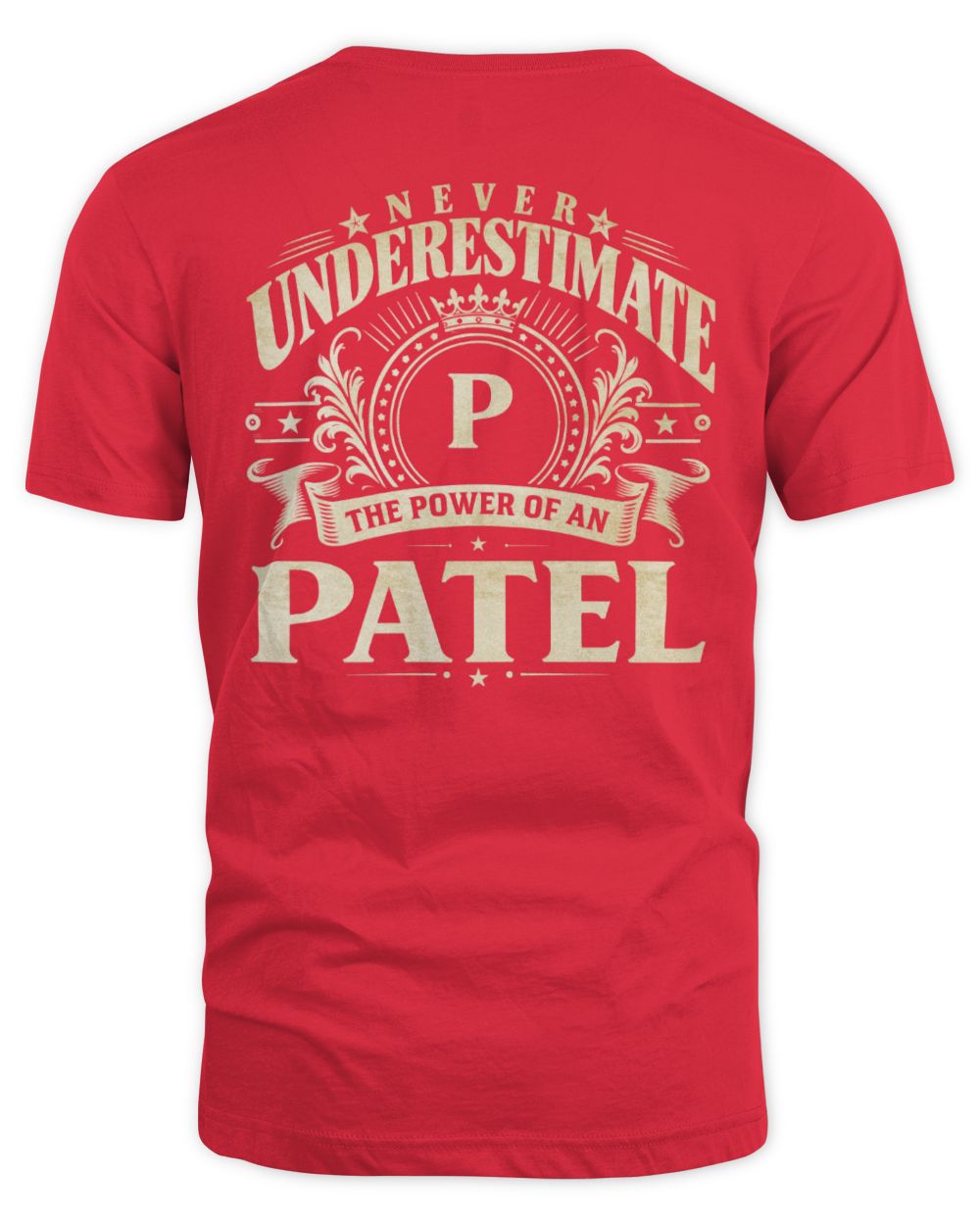Never Underestimate Your Name Luxury Logo Shirt PATEL M1-63 / Unisex Standard T-Shirt / red
