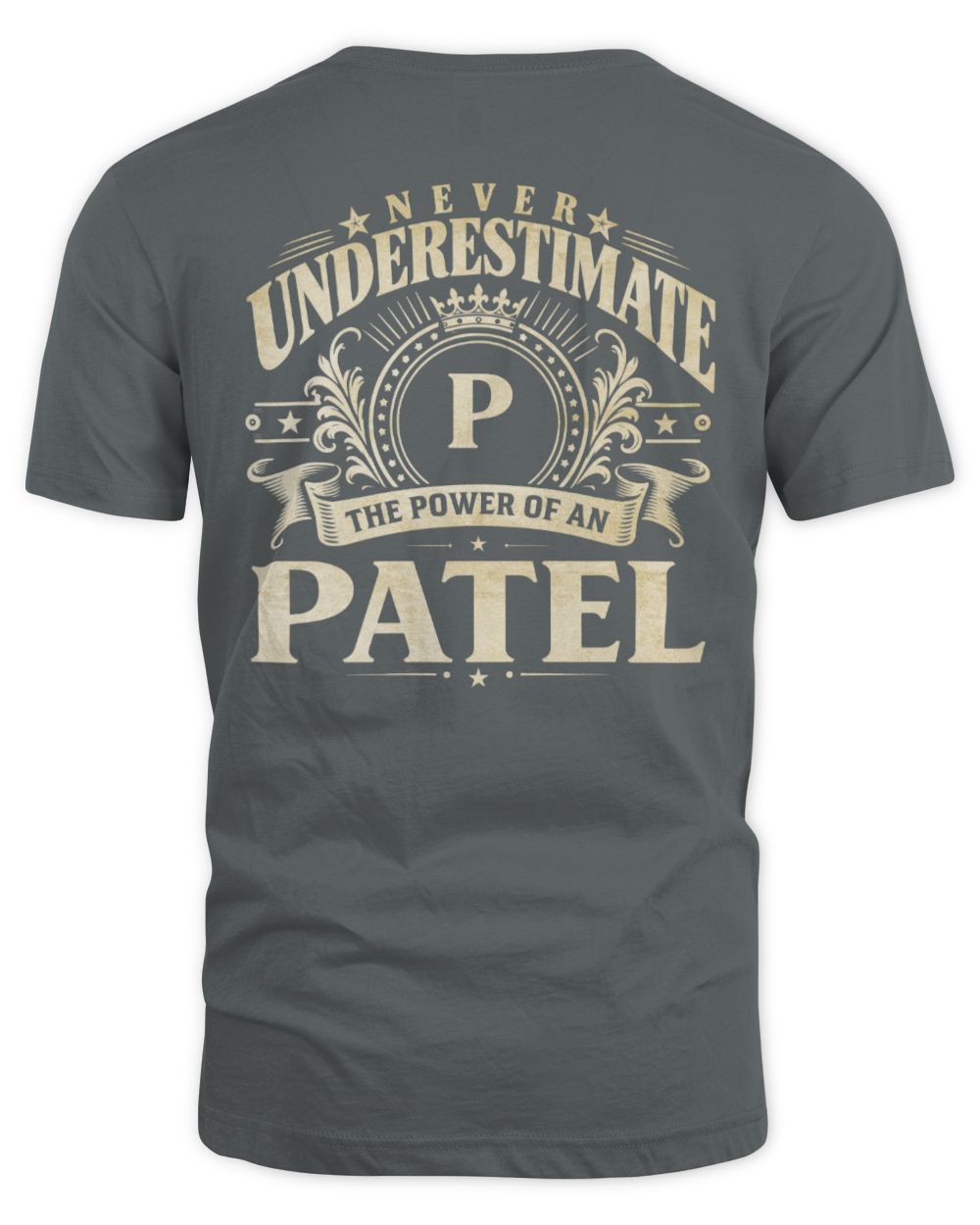 Never Underestimate Your Name Luxury Logo Shirt PATEL M1-63 / Unisex Standard T-Shirt / charcoal