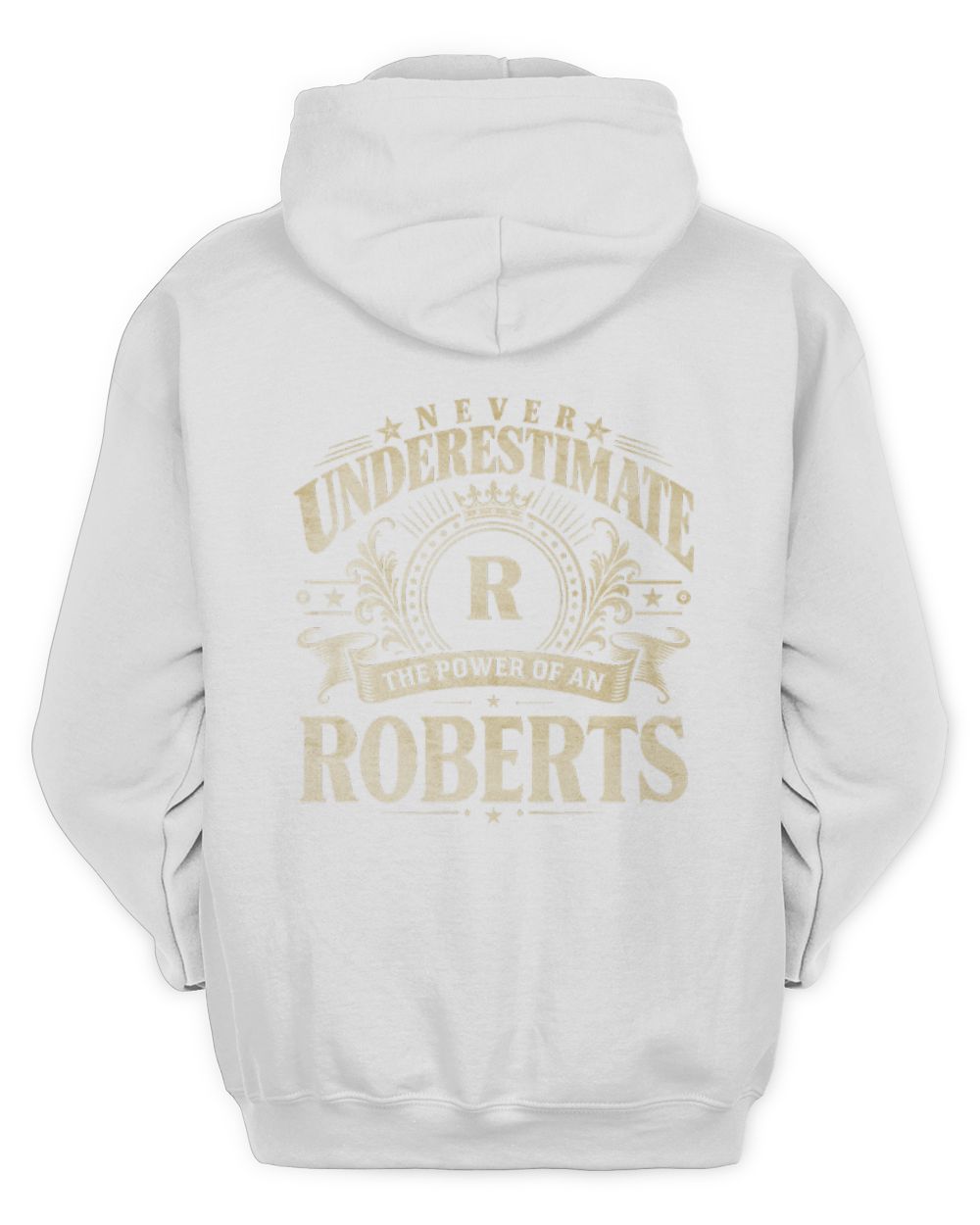 Never Underestimate Your Name Luxury Logo Shirt ROBERTS M1-63 / Unisex Hoodie / white