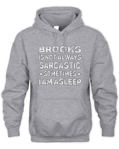 Your Name Is Not Always Sarcastic Funny T-Shirt BROOKS M1-62 / Unisex Hoodie / sport grey