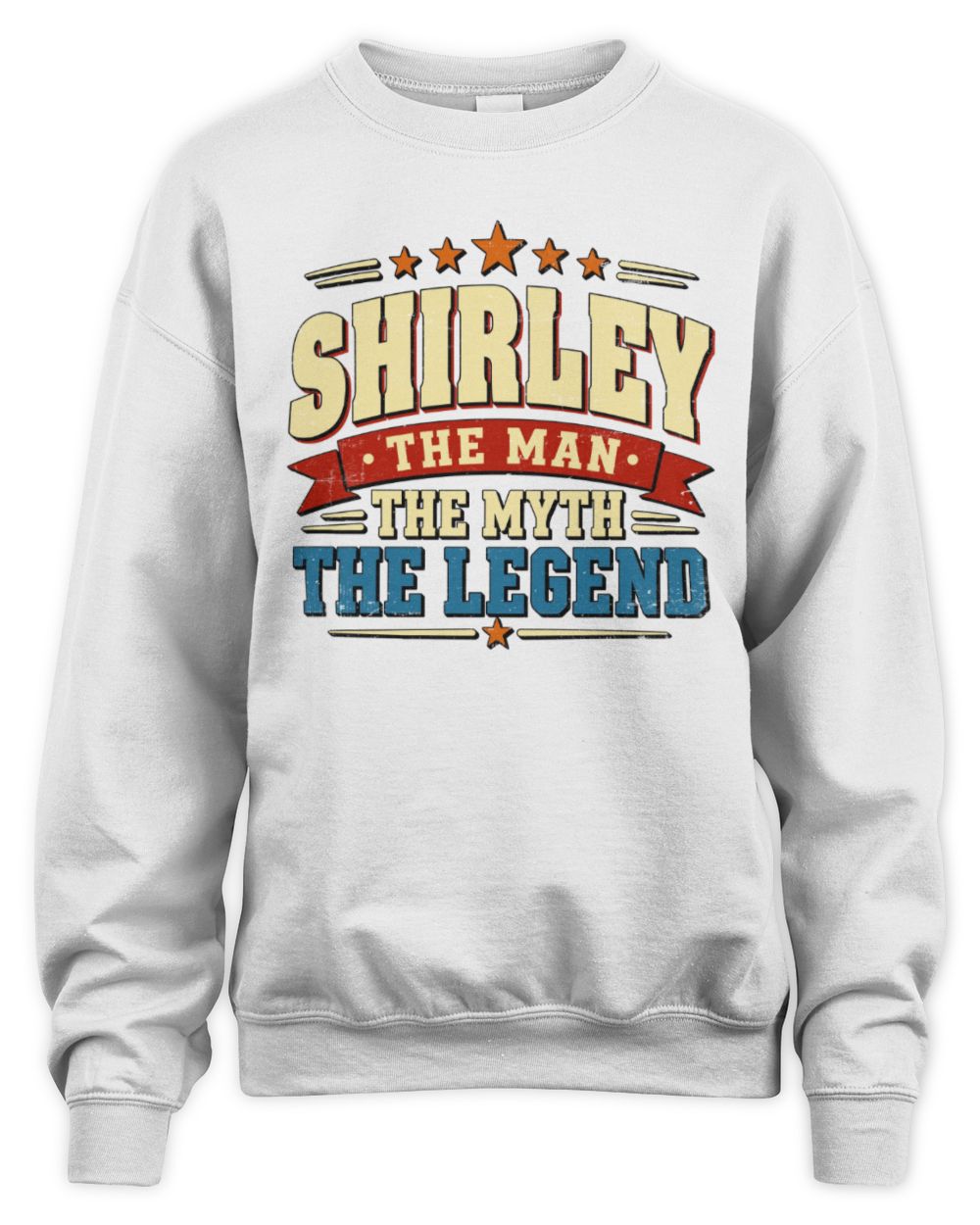 The Man The Myth The Legend Ribbon Vintage T-Shirt SHIRLEY M1-56 / Unisex Sweatshirt / white