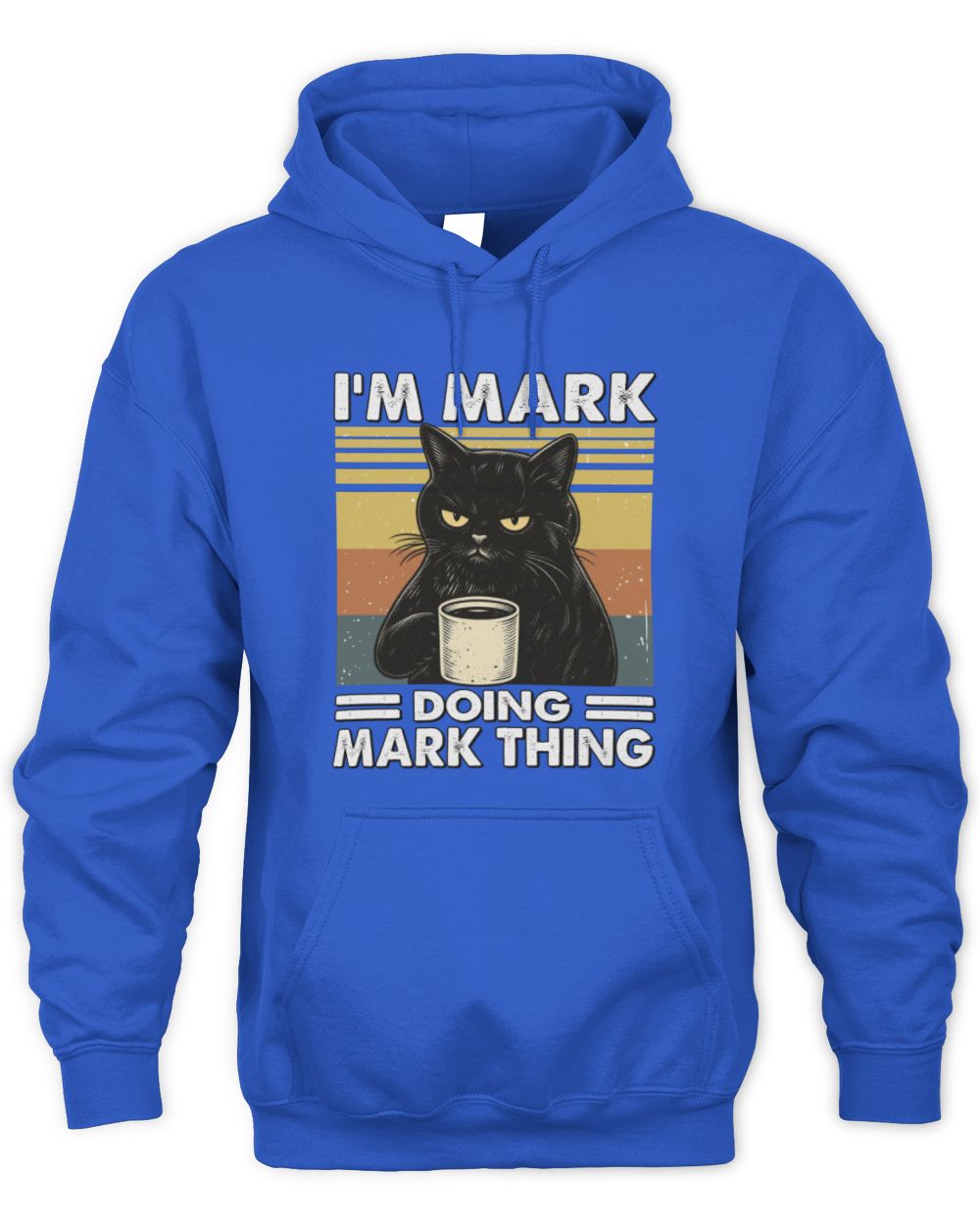 I'm Name Doing Name Thing Grumpy Black Cat Shirt MARK M1-79 / Unisex Hoodie / royal