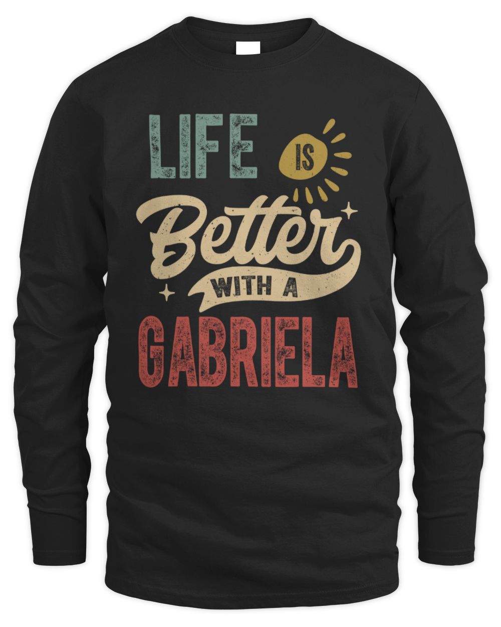 Life Is Better With a Name Personalized Retro T-Shirt GABRIELA-48 / Men's Long Sleeved T-Shirt / black