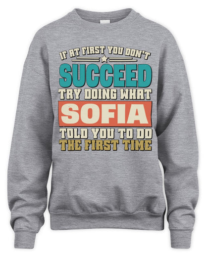 If at First You Don't Succeed Funny Vintage Shirt SOFIA M1-53 / Unisex Sweatshirt / sport grey