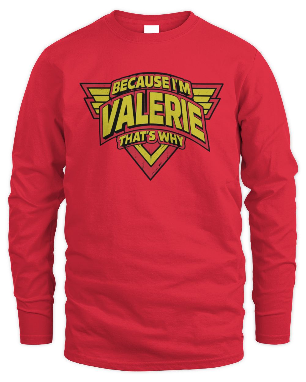 Because I'm Name That's Why Red and Yellow Logo Graphic T-Shirt VALERIE M1-75 / Men's Long Sleeved T-Shirt / red