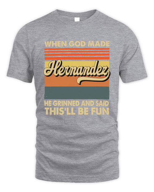 When God Made Your Name He Grinned Vintage T-Shirt HERNANDEZ M1-55 / Unisex Standard T-Shirt / sport grey
