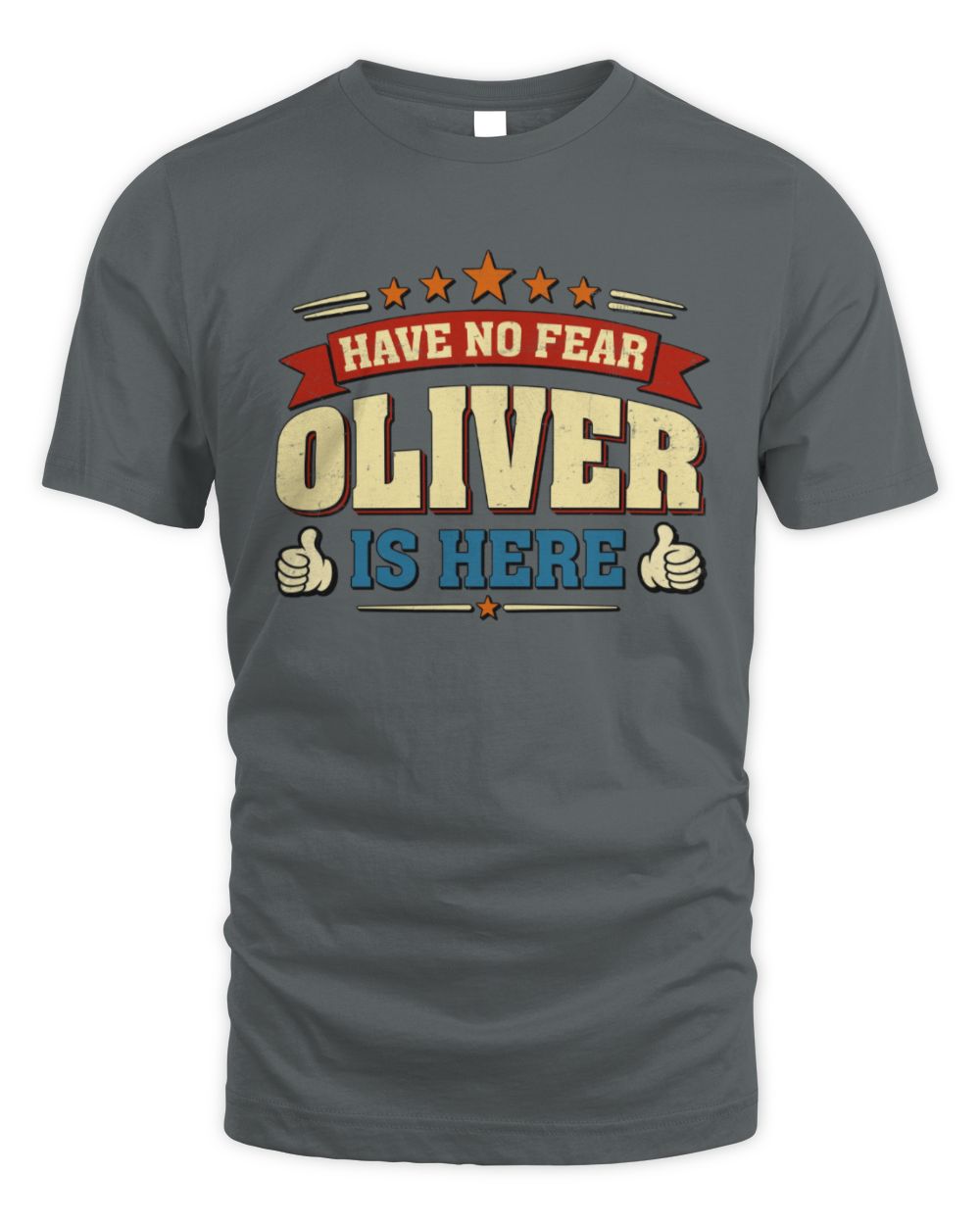 Have No Fear Your Name Is Here Cool Graphic T-Shirt OLIVER M1-71 / Unisex Standard T-Shirt / charcoal