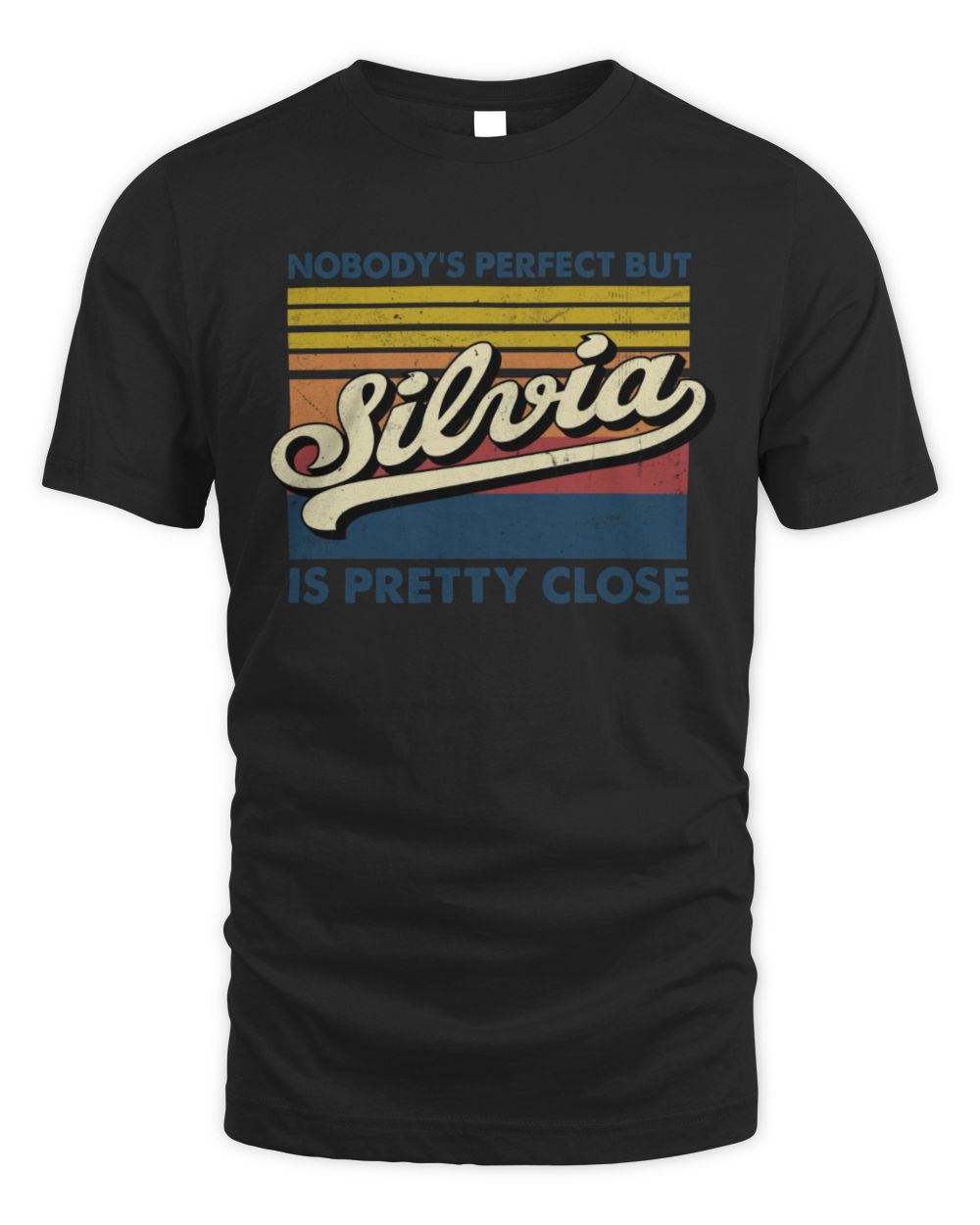 Nobody's Perfect But Your Name Is Pretty Close Retro Shirt SILVIA M1-65 / Unisex Standard T-Shirt / black